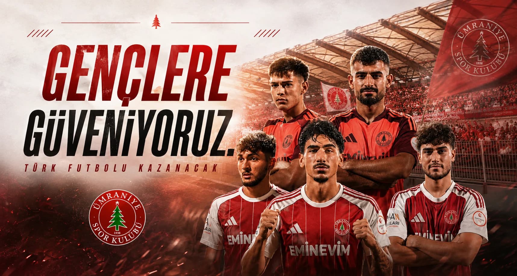 Gençlere güveniyoruz — Türk futbolu kazanacak